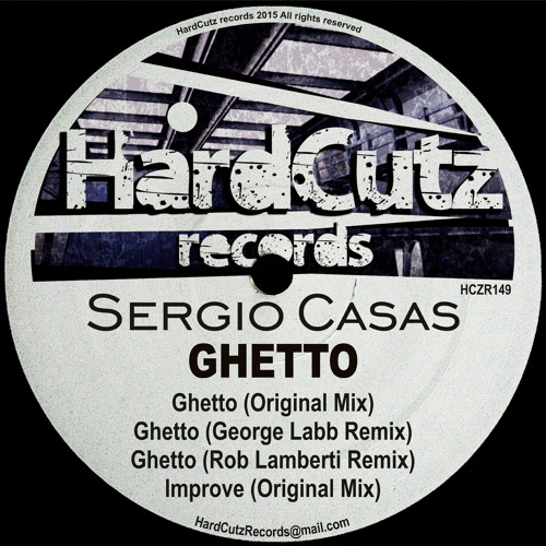 Sergio Casas, George Labb, Rob Lamberti - Ghetto EP