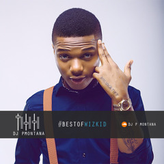 #BestOf Wiz Kid @wizkidayo By @DJ_PMontana