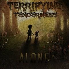 Things Fondly - Terrifying tenderness