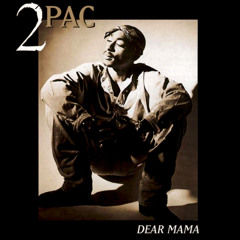 2Pac - Dear Mama (Baby Mama Mix - Extra Clean Version) (Original Remix)