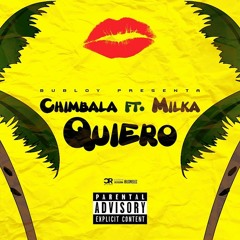 Chimbala - Quiero Ft. Milka La Mas Dura (Prod. By Bubloy)