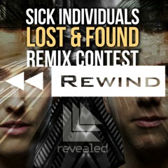 Sick Individuals - Lost & Found (Rewind Remix)[FREE DOWNLOAD]