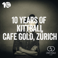 P.A.C.O. @ 10 Years of Kittball, Cafe Gold, Zürich (23-2:00h)