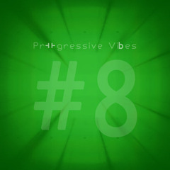 Progressive Vibes Podcast #8 [21/03/2015]