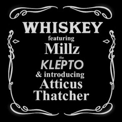 Whiskey (Feat. DiAmond Miller, Prod. by Thatch & The Klepto)