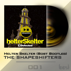 The Shapeshifters - Helter Skelter (Bost Bootleg)[Free Download]