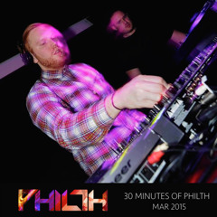 30 Minutes Of Philth - March 2015