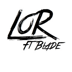 L.O.R - P.S ( Ft. Blade) [Prod By Smiley D]