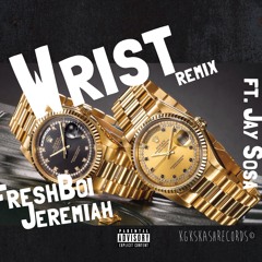 FreshBoi Jeremiah- Wrist Ft JaySosa [Prod By.FlowZ]