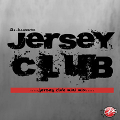Dj Illamatic ft Dj lil Taj - Jersey Club Mix