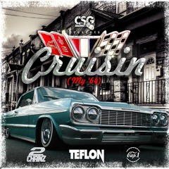 TeflonCSG - Cruisin (My '64) Feat 2 Chainz & Cap1 (Produced by JReid)