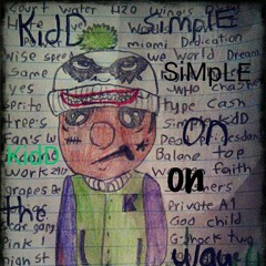 We been on simple remix *( kidd on the way mixtape)*