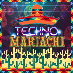 Techno Mariachi