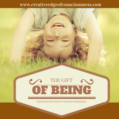 The Gift of Being