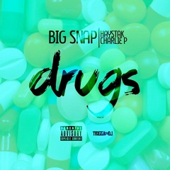 Drugs - Big Snap Ft. Charlie P, Haystak