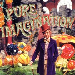 Willie Wonka & the Chocolate Factory - Pure Imagination (Cover)