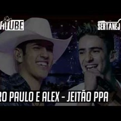 Pedro Paulo E Alex - Jeitão PPA