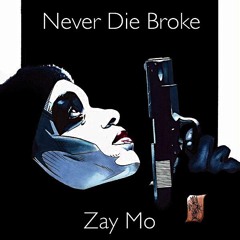 Never Die Broke (prod. mjNichols)