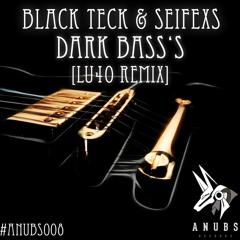 Blackteck & Sefex - Dark Bass's [ Lu4o Remix ]  Preview .. Out Now !