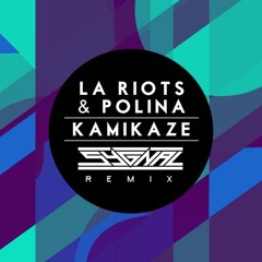 LA Riots & Polina - Kamikaze (Sygnal Remix) FREE DOWNLOAD