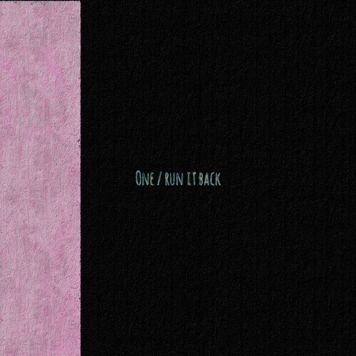 One   Run It Back