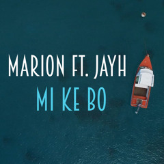 Marion Ft. Jayh - Mi Ke Bo