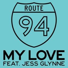 128 - Route 94 Ft Jess Glynne - My Love [Rmx Vrsn By Miguel Mg]