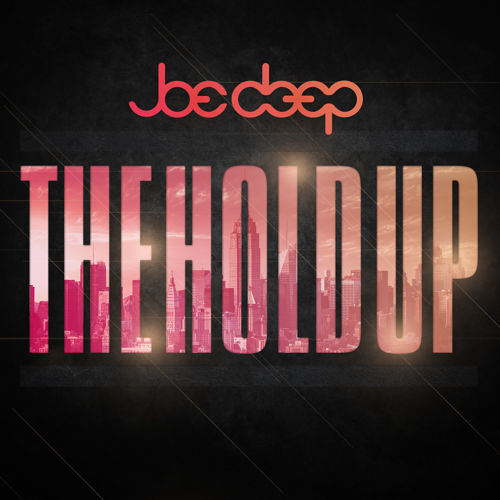 JOE DEEP -The Hold Up