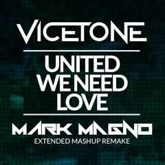 United We Need Love (Mark Magno Extended Mashup Remake) [CLICK BUY FOR FREE DOWNLOAD]