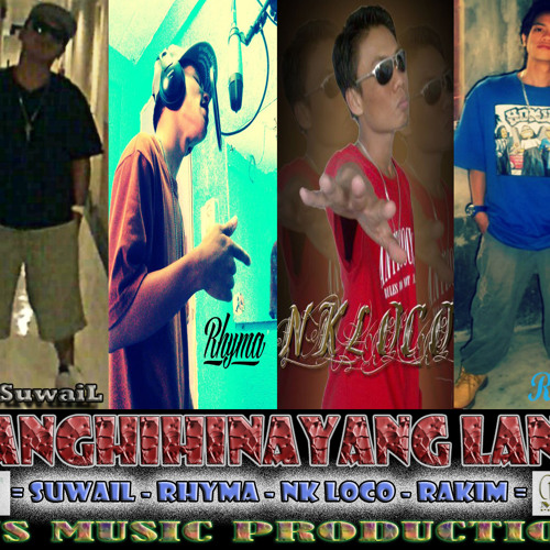 NANGHIHINAYANG LANG - RHYMA,RAKIM,NK LOCO,SUWAIL pinoy rap 2016