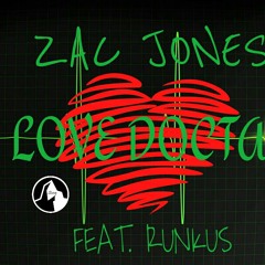 Zac Jone$ - Love Docta Ft. Runkus (prod. Zoe)