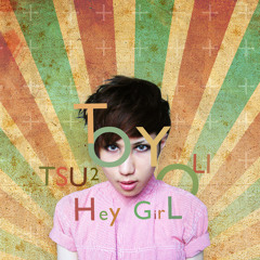 Toyo Tsutsuli - Hey Girl