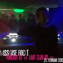 MissKuse Rockt VORLAUT @ LAUT CLUB BS 28. Februar 2015
