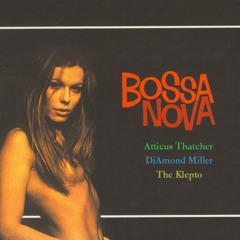 Bossanova (Feat. DiAmond Miller, Prod. by The Klepto)