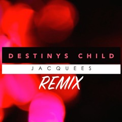 JACQUEES - Destinys Child (Y.A REMIX)