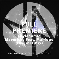 Full Premiere: Thyladomid feat. Mahfoud - Mavericks