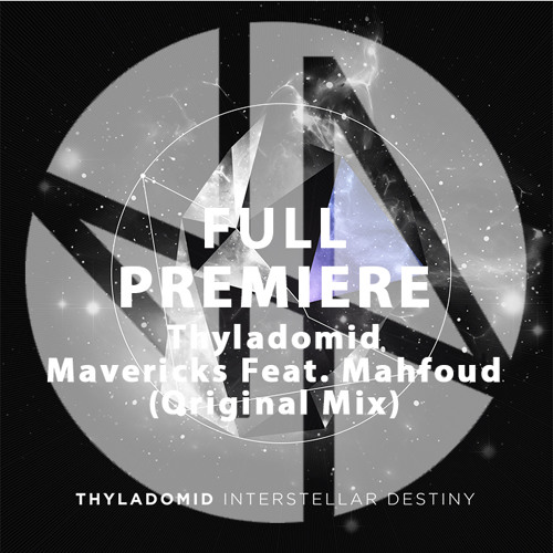 Full Premiere: Thyladomid feat. Mahfoud - Mavericks