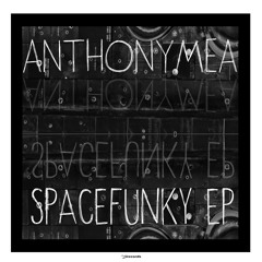 Anthony Mea - Space Funky EP (i!Records)
