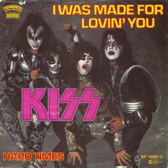 KISS - I Was Made For Loving You