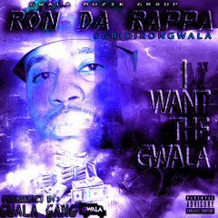 I Want The $Gwala$ (Slo'd & Chop'd)