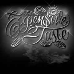Expensive Taste ft.Akira Orin