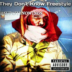 Supafly - They Don't Know Freestyle