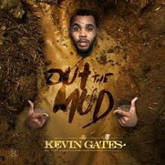 Kevin Gates Out The Mud Remake Master