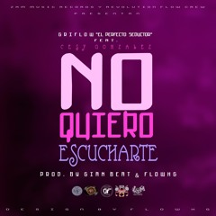 No quiero escucharte-Griflow feat. Cezy Gonzalez (OFFICIAL)(Prod.Gian Beat & Flowhg)