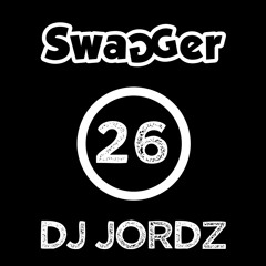 SWAGGER 26 - MIXED BY DJ JORDZ