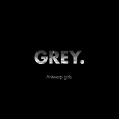 Antwerp girls (Prod. by Grey)