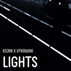 Enjoii X Utkowski- Lights