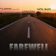 Vision - Farewell Feat Young Joshua & Chris White