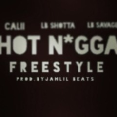 LBE - Hot Nigga Remix ( Prod.By Jahlil Beats)