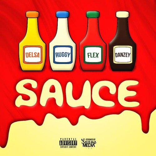 DELSA X RUGGY X FLEX X DANZEY - SAUCE